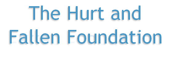 The Hurt and Fallen Foundation